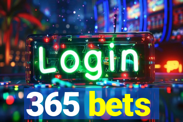 365 bets